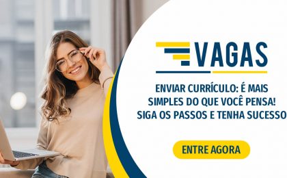 ENVIAR CURRÍCULO É MAIS SIMPLES DO QUE VOCÊ PENSA! SIGA OS PASSOS E TENHA SUCESSO